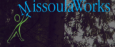 Missoula Works