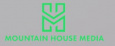 Mountain House Media