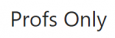 Profs Only