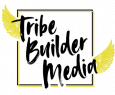 Tribe Builder Media