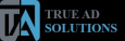 True Ad Solutions