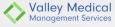 Valley Medical Management Services