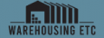  WAREHOUSING ETC