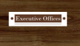 Your Executive Offices