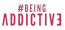 Being Addictive