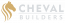 Cheval Builders Inc