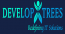 DEVELOP TREES