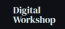 Digital Workshop