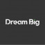 Dream Big