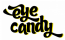 Eye Candy