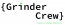 Grinder Crew