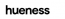 Hueness