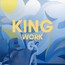 King Work