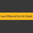 Law Office of Eric M. Mark