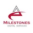 Milestones Digital Services
