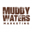 Muddy Waters Marketing