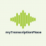 myTranscriptionlace