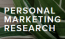 Personal Marketing Research