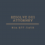 Resolve DUI Attorney
