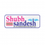 Shubh Sandesh