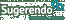 Sugerendo