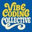 Vibe Coding Collective