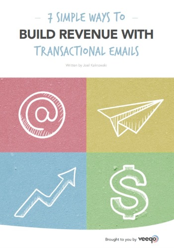 7 Simple Ways To Build Revenue With Transactional Emails