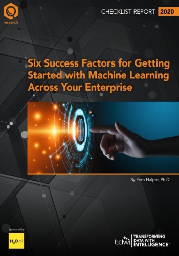 Six Success Factors for Getting Started with Machine Learning Across Your Enterprise