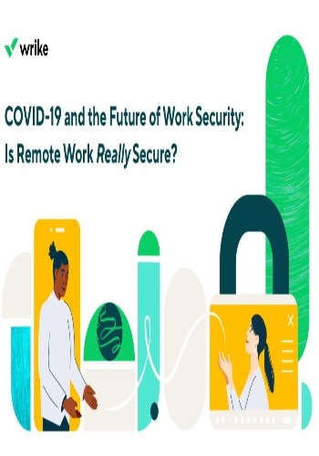 COVID-19 and the Future of Work Security: Is Remote Work Really Secure?