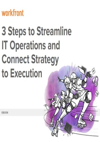 3 Steps to Streamline IT Operations and Connect Strategy to Execution