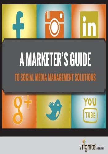 Marketer's Guide To Social Media Management Solutions