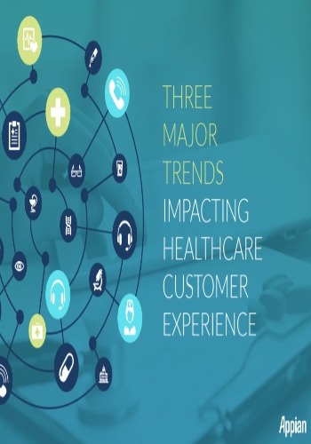 Three Major Trends Impacting Healthcare Customer Experience