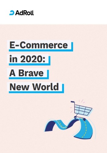 E-Commerce in 2020: A Brave New World