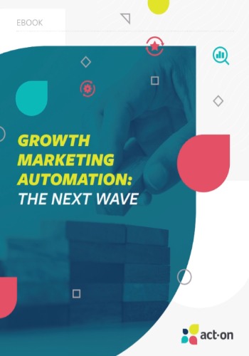 Growth Marketing Automation: The Next Wave