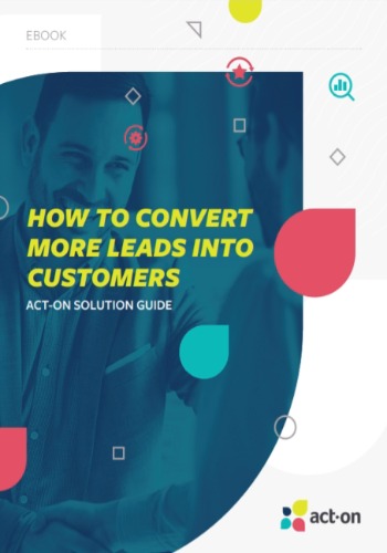 How to Convert More Leads Into Customers