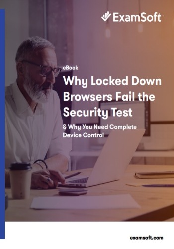 Why Locked Down Browsers Fail the Security Test
