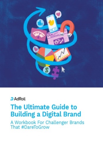The Ultimate Guide to Building a Digital Brand: A Workbook For Challenger Brands