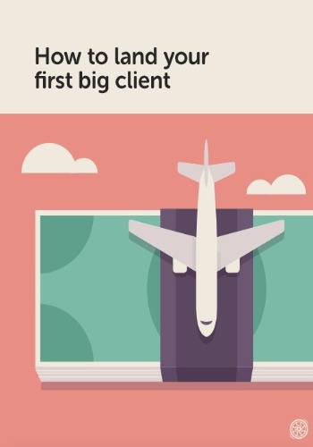 How To Land Your First Big Client