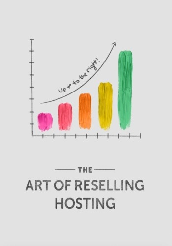The Art Of Reselling Hosting