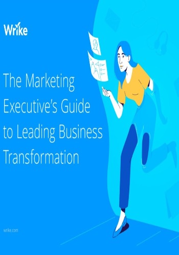 The Marketing Executive’s Guide to Leading Business Transformation