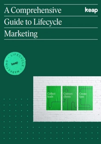 A Comprehensive Guide to Lifecycle Marketing