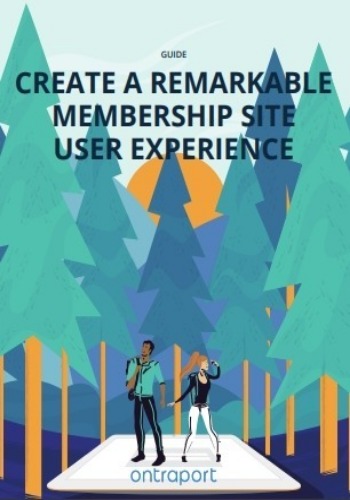 Create a Remarkable Membership Site User Experience