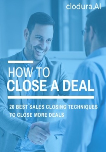 How to Close a Deal – 20 Best Sales Closing Techniques to Close More Deals