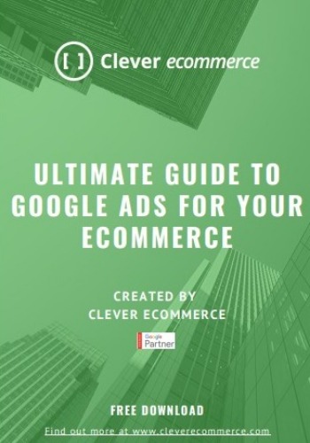 Ultimate Guide To Google Ads your For Ecommerce