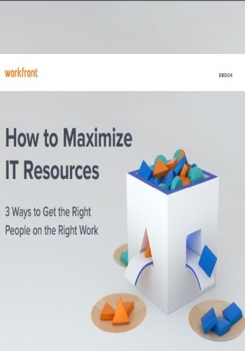 How to Maximize IT Resources