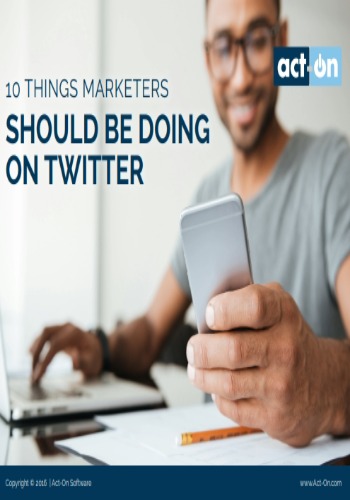 10 Things You Should Be Doing on Twitter Right Now