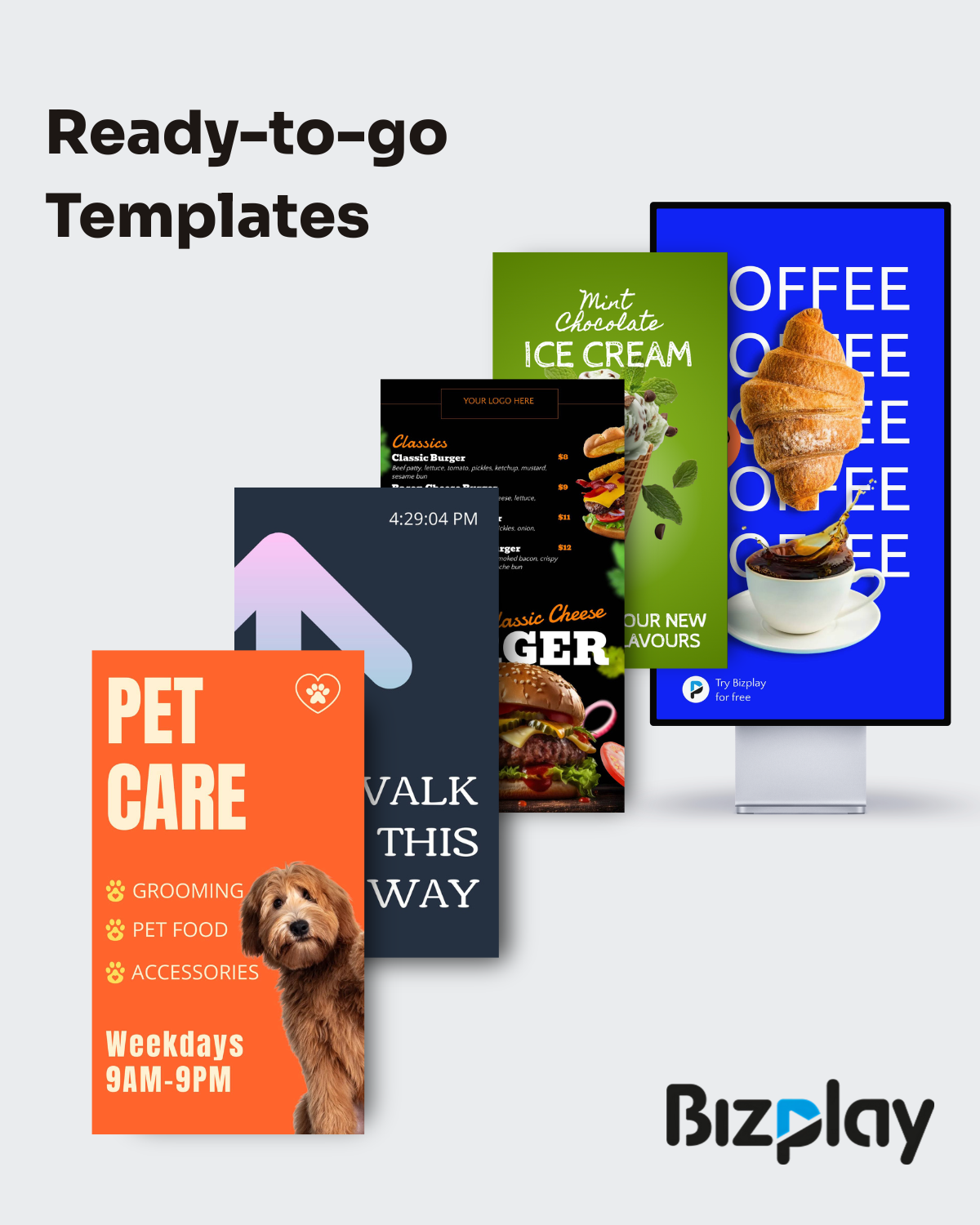 Choose from ready-to-go digital signage templates.