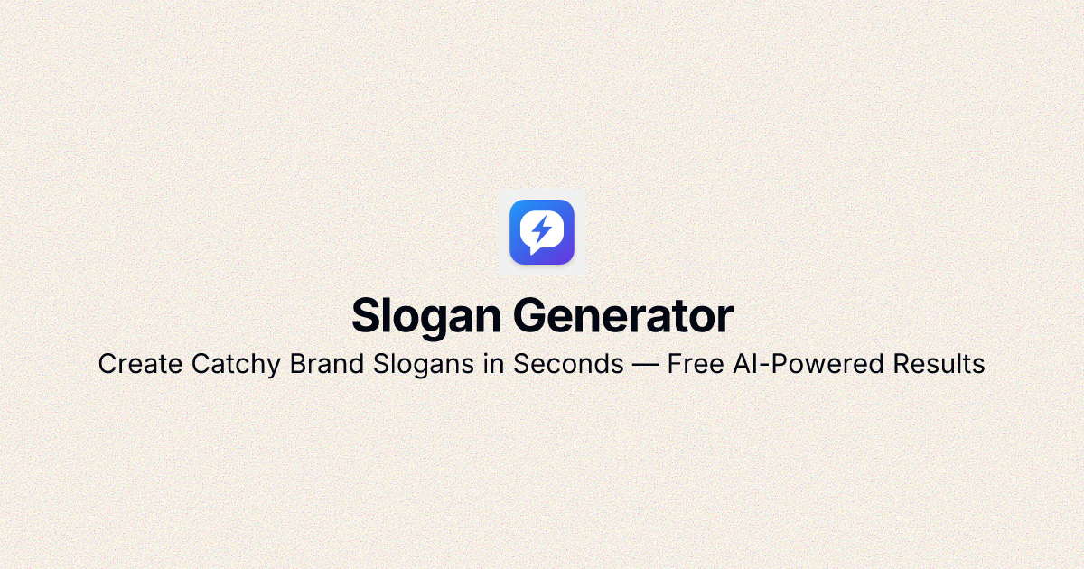 Create Catchy Brand Slogans in Seconds — Free AI-Powered Results