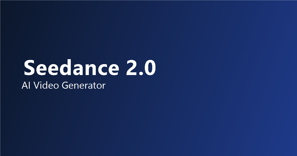 Seedance 2.0