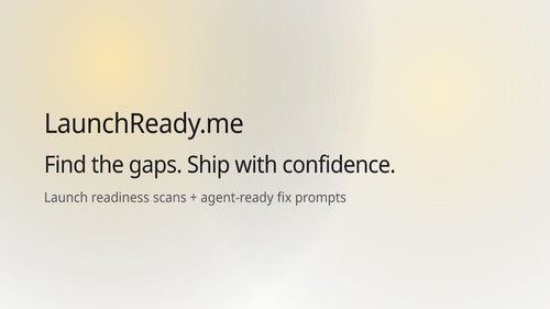 LaunchReady launch-readiness report with score and agent fix prompts